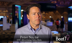 VOD And Dynamic Ad Insertion Could Replace Lost Impressions: Hulu’s Naylor