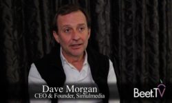 Major TV Networks’ Embrace Of Data-Optimized Campaigns ‘A Really Big Step’: Simulmedia’s Dave Morgan