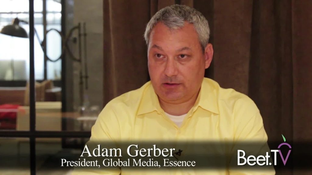 Units Or Impressions, Ads Should Be Planned Holistically Essence’s Gerber Beet.TV