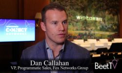 Fox’s Callahan Discusses The Challenges Of Ad Loads, Choices Across Platforms