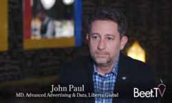 Finding The Right Recipe For International Addressable: Liberty Global’s John Paul