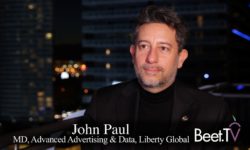 Addressable Opens TV Ads To The World: Liberty Global’s John Paul