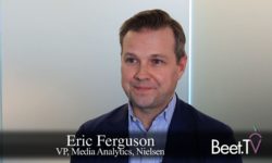 Connected TV Is Huge, Now Connect The Dots: Nielsen’s Ferguson