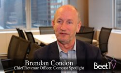 Audience Segments Are Empowering Local Advertisers: Comcast Spotlight’s Brendan Condon