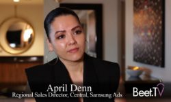 Samsung Ad’s Denn: Brands Need to Be Where the Customers Are