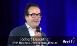 Advertisers Want Unified OTT Measurement: iSpot.tv’s Bareuther