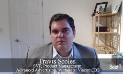 TV Ads Move Toward Cross-Platform Delivery: ViacomCBS’s Travis Scoles