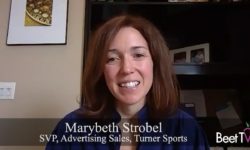 Fans Are Excited for Comeback in Live Sports: Turner’s Marybeth Strobel
