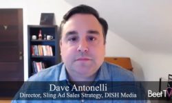 Programmatic-First Focus Applies to Addressable Ads: DISH’s Dave Antonelli