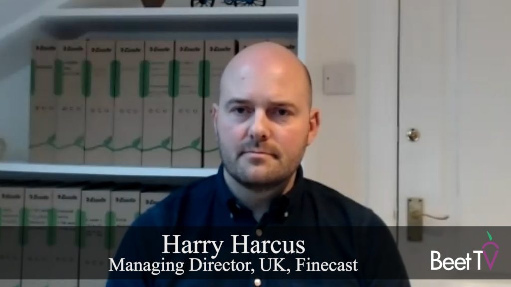 The Barrier Is Lower & Fragmented: Finecast’s Harcus On Buying Addressable TV