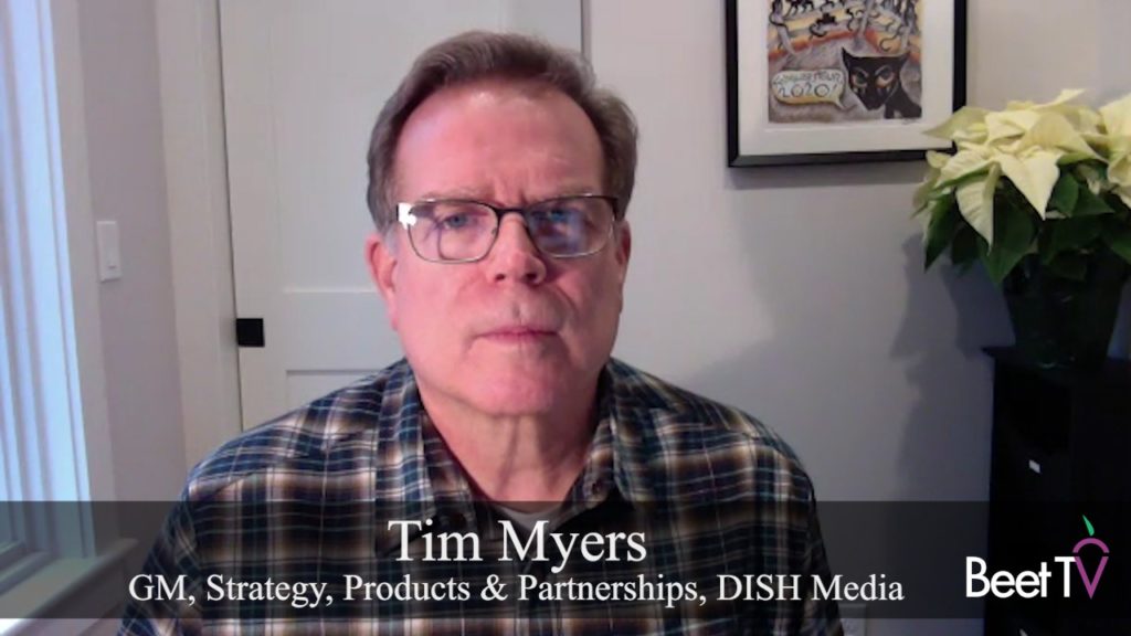 Open Marketplace Supports Growth in Addressable Ads: DISH Media’s Tim Myers