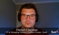 In 2021, European CTV Means Cooperation & Clarity: Xandr’s Clayman