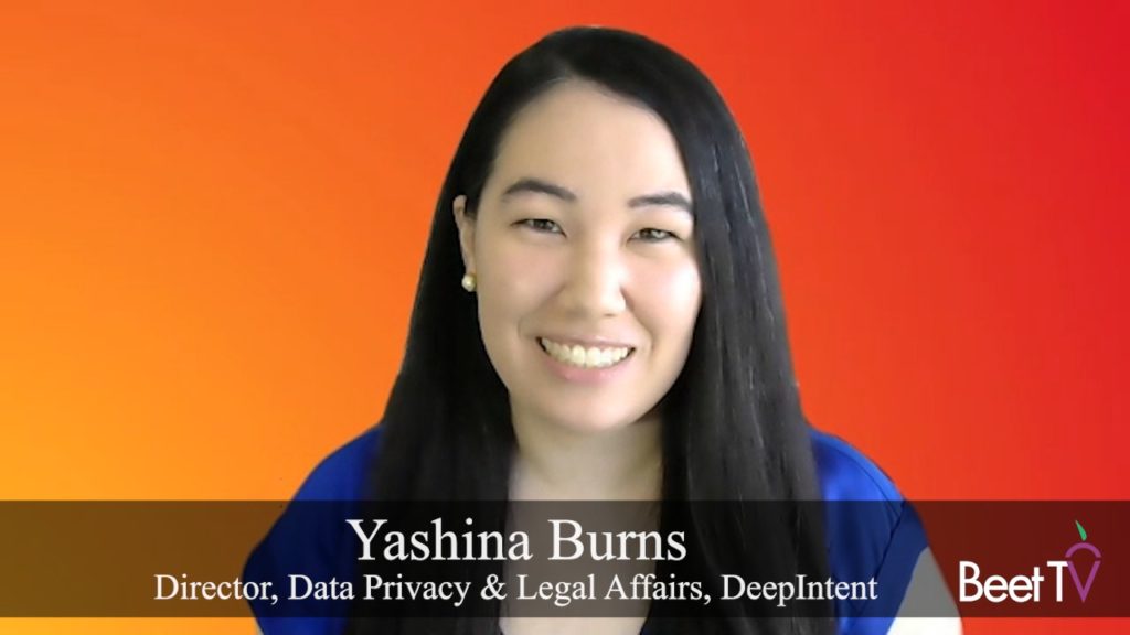 Marketers Should Prepare for Patchwork of Privacy Laws: DeepIntent’s Yashina Burns