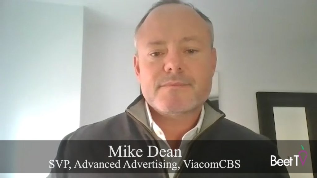 Keep Calm, It’s Still TV: ViacomCBS’ Dean Soothes Buyers On Addressable Ads