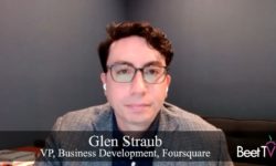Location Data Offer Insights on Power of CTV Ads: Foursquare’s Glen Straub