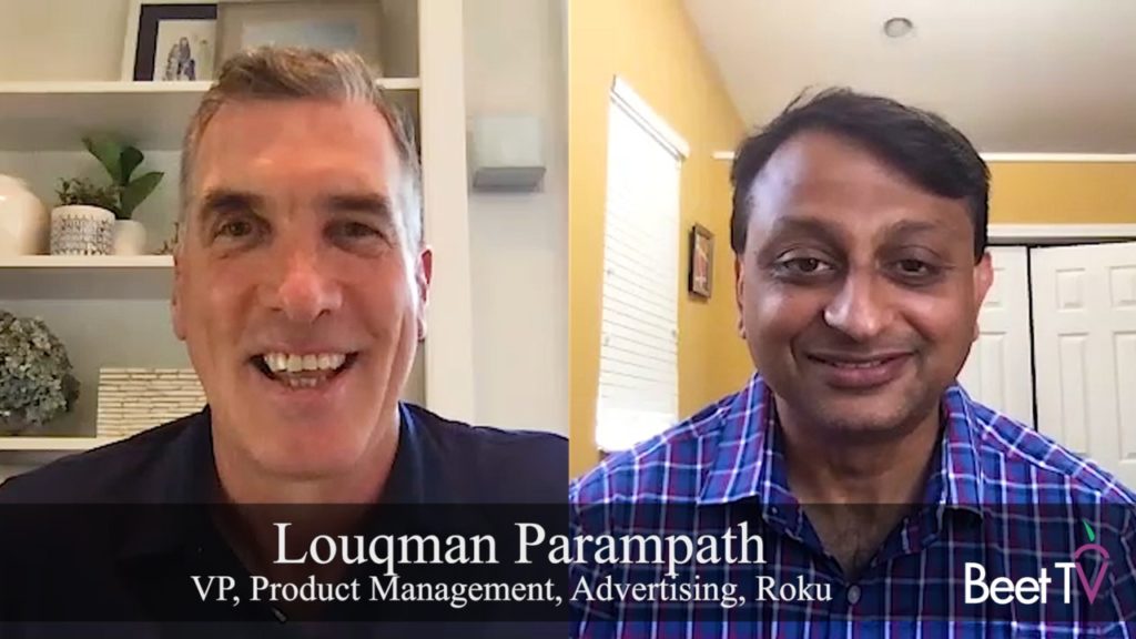 Cross-Screen Metrics Are Evolving With Ad Targeting: Roku’s Louqman Parampath & GroupM’s Matt Sweeney