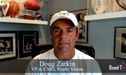 ‘Fear of Missing Out Is Not a Marketing Strategy’: Pearle Vision’s Doug Zarkin