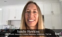 Personalized Video Provides Context For Ad Targeting: TikTok’s Sandie Hawkins