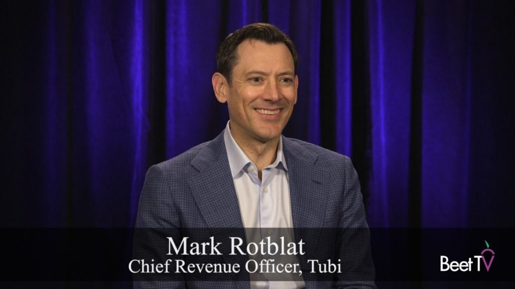 Original Content Provides Better Context for More Advertising: Tubi’s Mark Rotblat