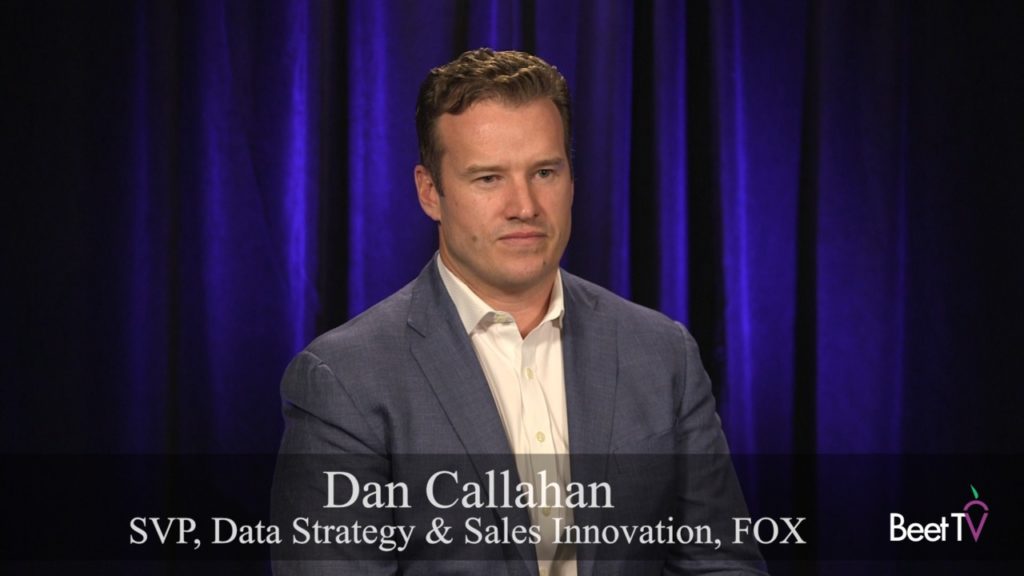Amid Media Fragmentation, Linear TV Still Has Broadest Reach: Fox’s Dan Callahan