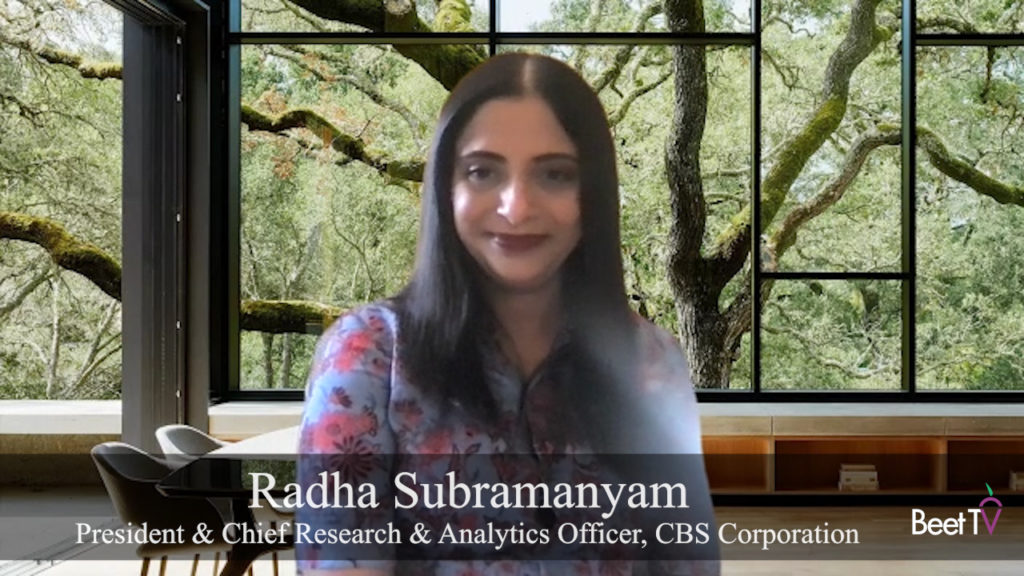 ‘We’re Looking Forward to a Multicurrency Upfront’: CBS’s Radha Subramanyam