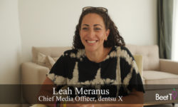 Attention Metrics Offer Improved Consumer Insights for Advertisers: dentsu X’s Leah Meranus