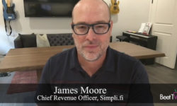Advertisers Can Attain 100% Incremental Reach on CTV: Simpli.fi’s James Moore