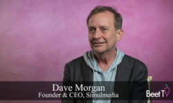 Advertisers Are Pushing for Results from Advanced TV: Simulmedia’s Dave Morgan