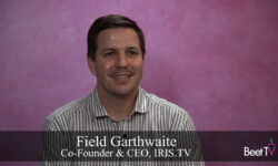 IRIS.TV’s Garthwaite Re-Imagines Transparency For Streaming TV