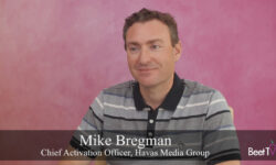 Attention Metrics, Clean Rooms Are Key Ad Tools: Havas’s Mike Bregman