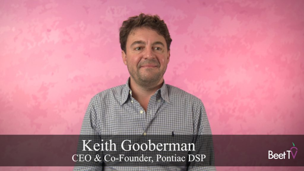Pontiac Intelligence’s Keith Gooberman: Legacy DSPs Are Like Battleships — CTV Growth Requires a Speedboat