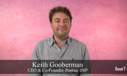 Pontiac Intelligence’s Keith Gooberman: Legacy DSPs Are Like Battleships — CTV Growth Requires a Speedboat