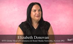 Retail Media Needs to Go Beyond Price to Personalization: Acxiom IPG’s Elizabeth Donovan