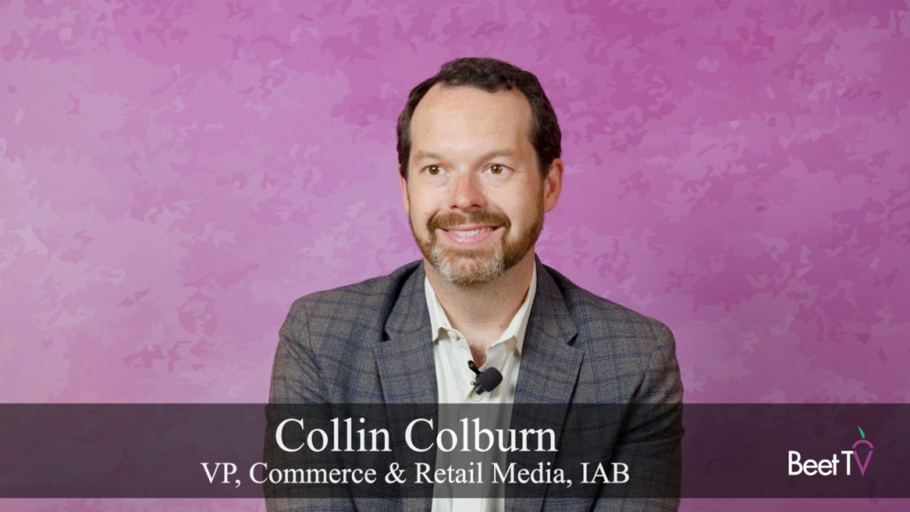 Standardization Is Key to Linking Retail Media to Real-World Sales: IAB’s Collin Colburn