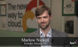 Instore Retail Media Marks Next Evolution of Shopper Engagement: Grocery TV’s Marlow Nickell