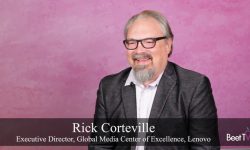 Lenovo’s Rick Corteville: B2B Marketers Must Focus on ‘Quality Places’ for CTV