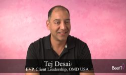 Data and Context Drive Performance in Connected TV: OMD’s Tej Desai