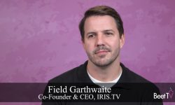 IRIS.TV’s Field Garthwaite: Contextual Targeting Enables Privacy-First CTV Performance
