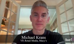 Retail Media Wants to be More Than a Line Item for Marketers: Macy’s Michael Krans