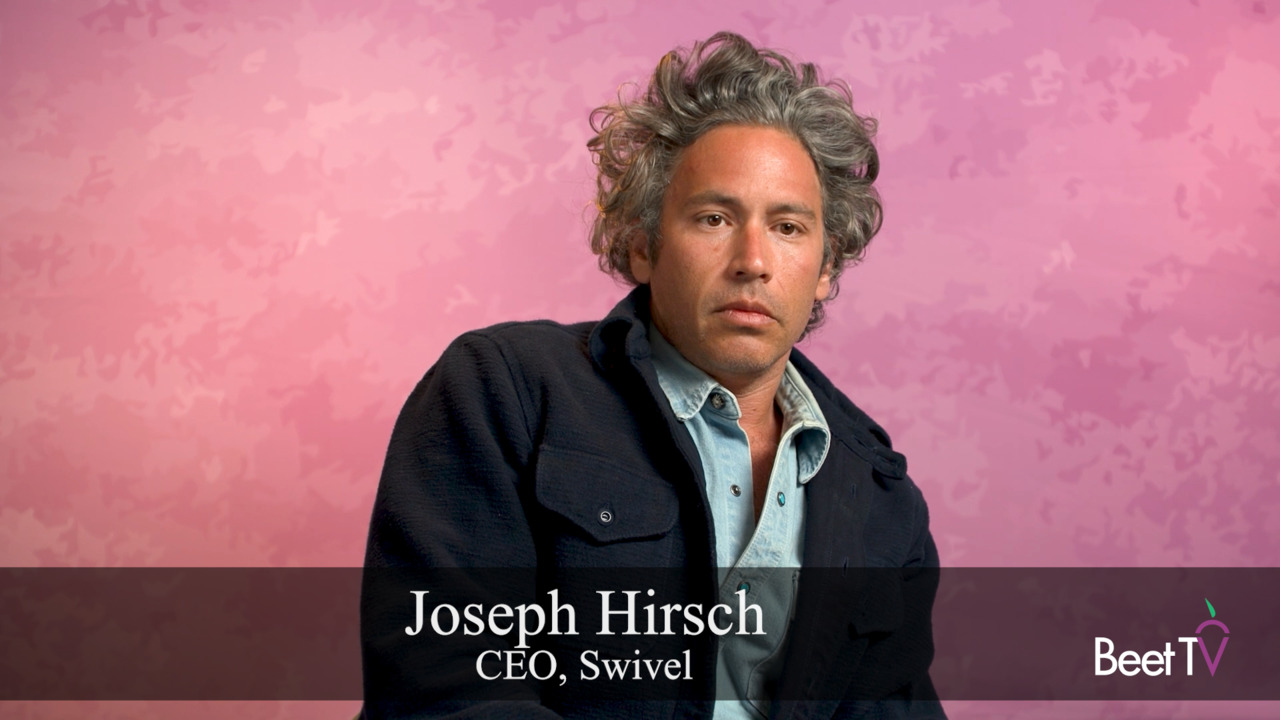 Swivel’s Joseph Hirsch: Campaign Optimization Reaches ‘Peak Efficiency’ at Impression Level