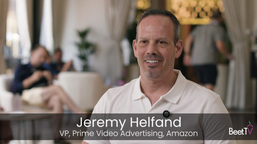 TV Ads Should Sell Stuff, Not Just Win Awards: Amazon’s Jeremy Helfand