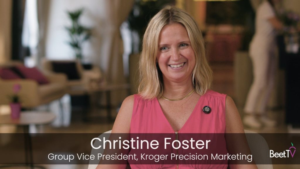 We Want Your TV Ad to Ring Up at the Checkout: Christine Foster of Kroger Precision Marketing