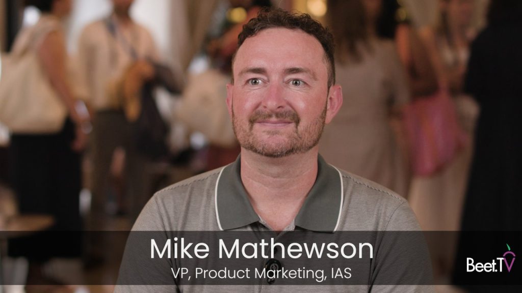 CTV’s Fragmentation Problem Demands Industry Consistency: IAS’ Mathewson