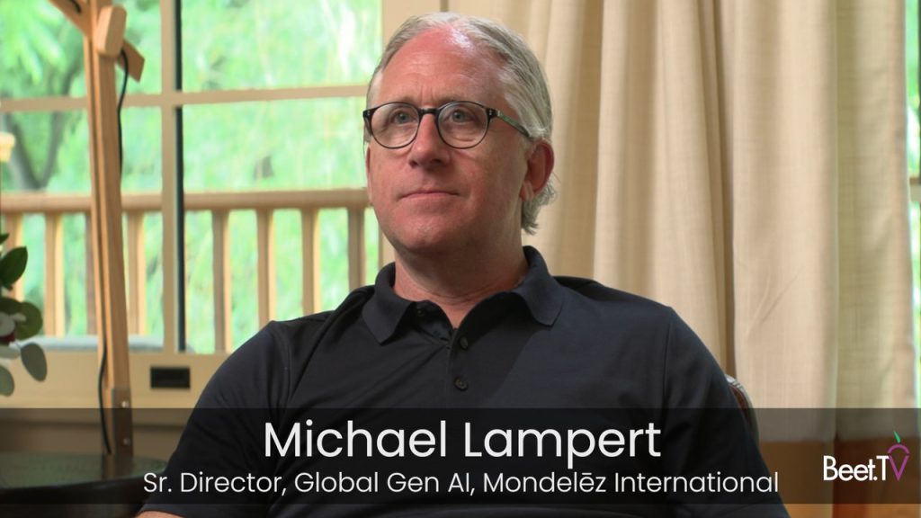 Gen AI Speeds Content Production for Our Brands: Mondelez International’s Michael Lampert