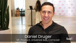 Creators are Coming for TV, and Brands Need New Playbook: Universal Ads’ Daniel Druger