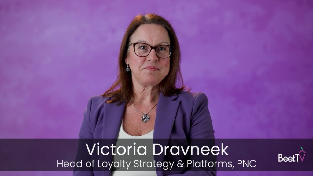 PNC Bank’s Victoria Dravneek: Loyalty is Moving From Points Programs to Full Relationships